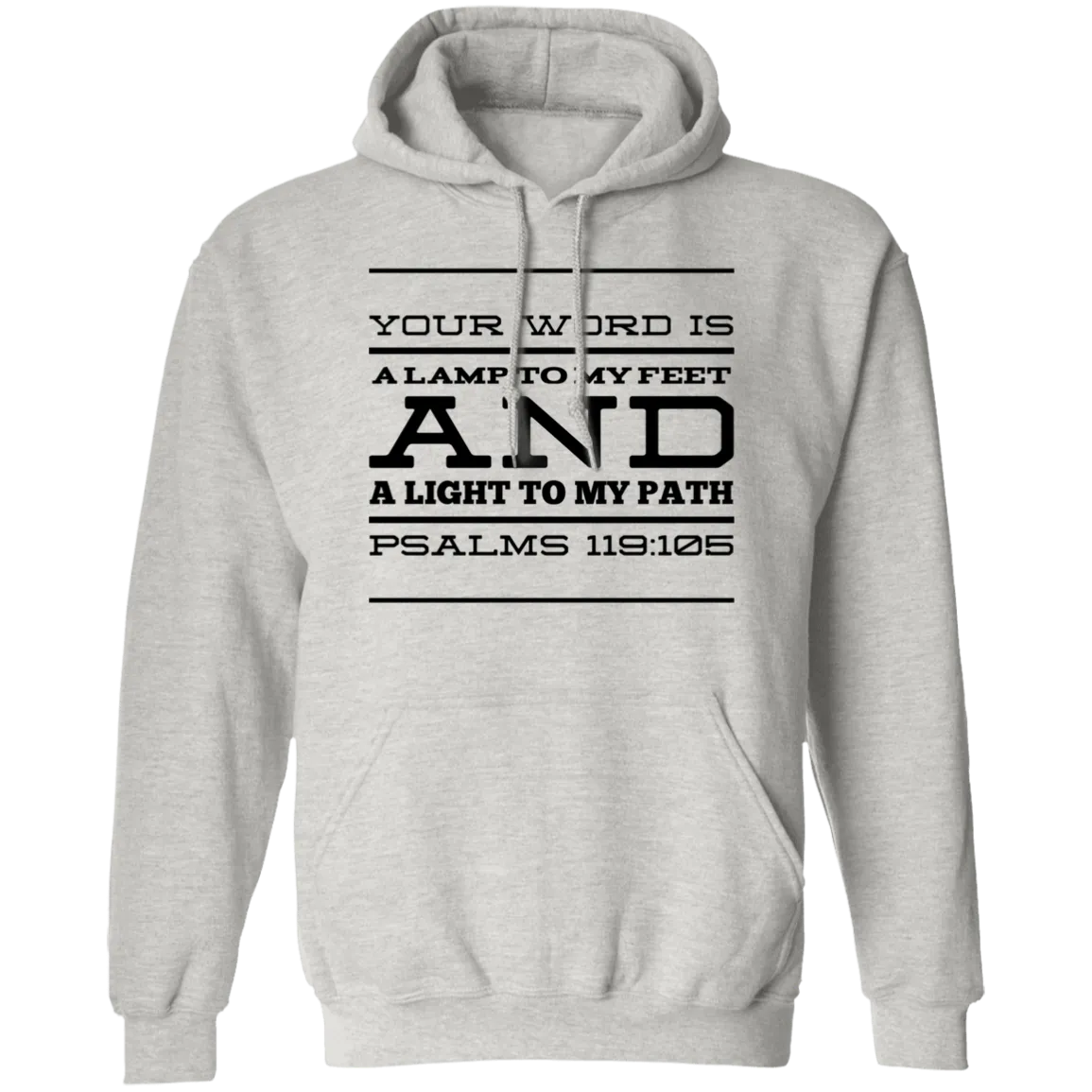 Bible Verse Men G185 Pullover Hoodie 8 oz. - Your Word Is Light To My Path ~Psalm 119:105~ Design 11