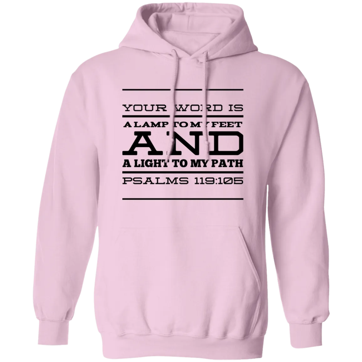 Bible Verse Men G185 Pullover Hoodie 8 oz. - Your Word Is Light To My Path ~Psalm 119:105~ Design 11