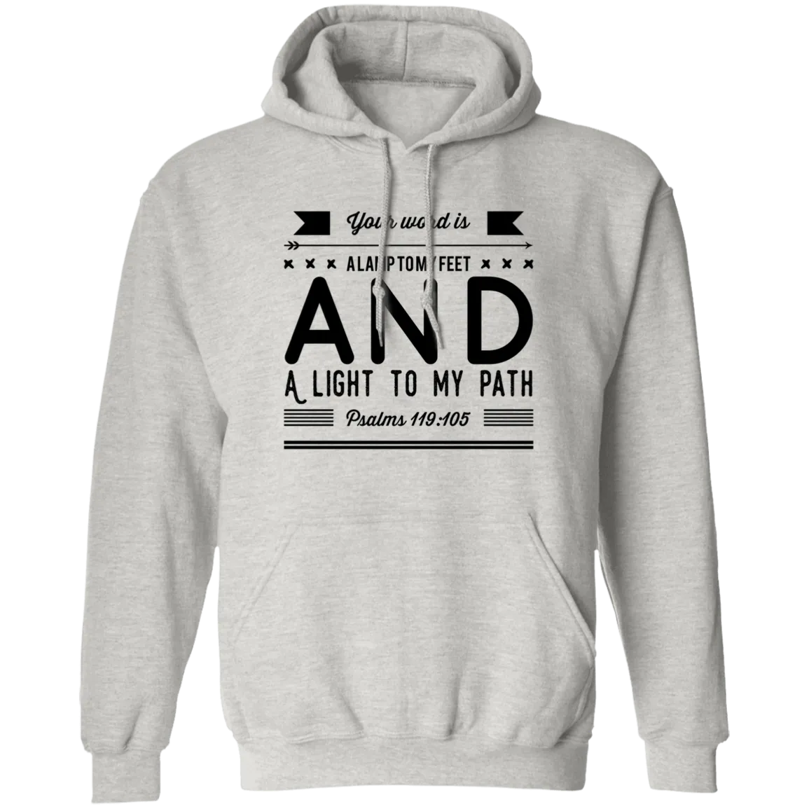 Bible Verse Men G185 Pullover Hoodie 8 oz. - Your Word Is Light To My Path ~Psalm 119:105~ Design 14