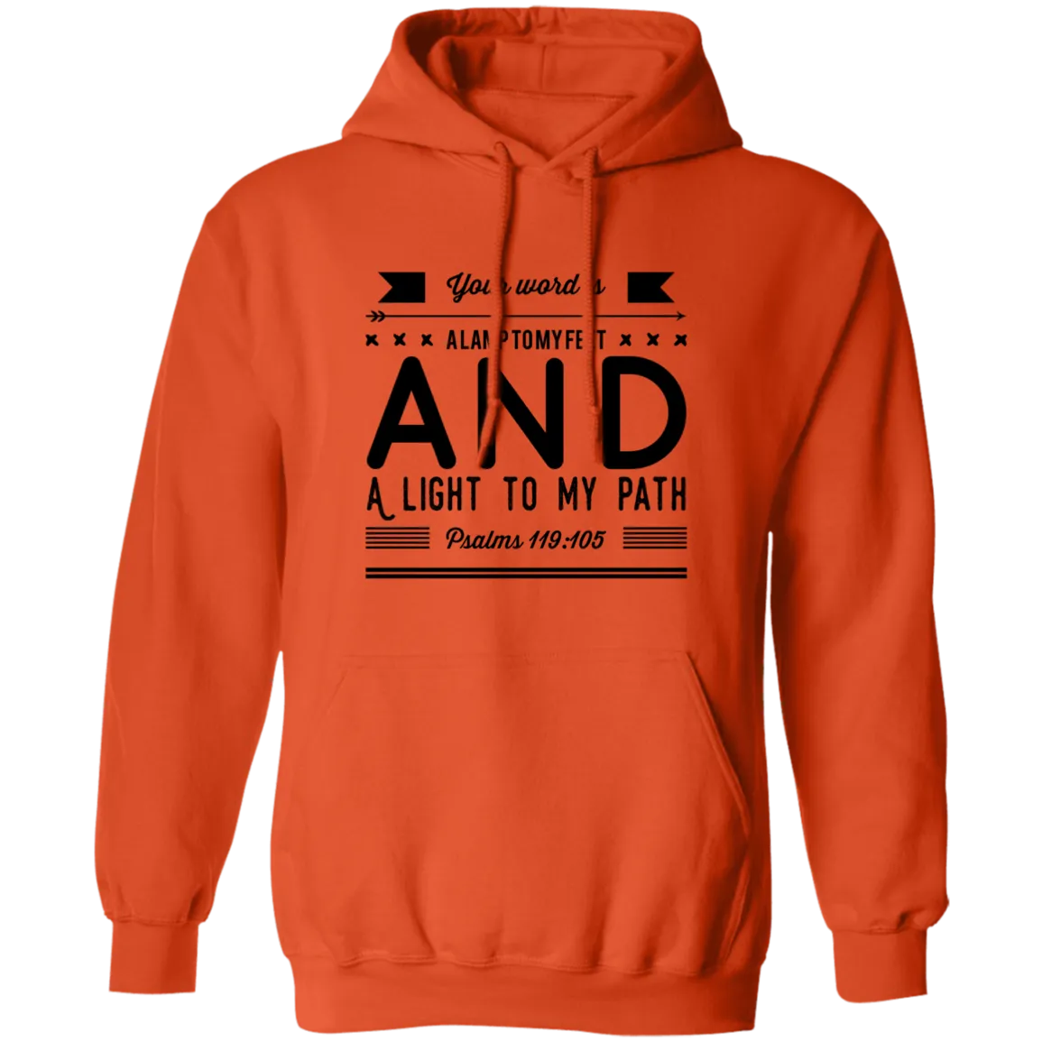 Bible Verse Men G185 Pullover Hoodie 8 oz. - Your Word Is Light To My Path ~Psalm 119:105~ Design 14